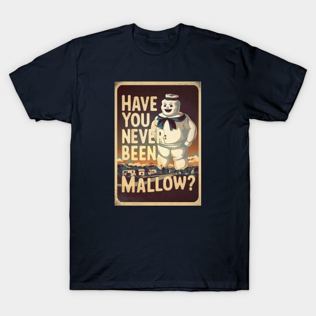 Have you never been mallow? T-Shirt by Dizgraceland